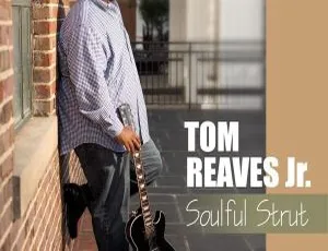 Tom Reaves Jr - Soulful Strut 2024 (24Bit-48kHz Hi-Res FLAC)-蓝海网
