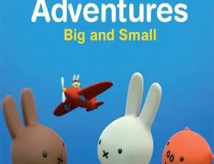 米菲大冒险大与小 Miffy’s Adventures Big and Small 英文动画 全52集 英语中字 儿童早教 英语启蒙 高清全集 适合3-6岁-蓝海网