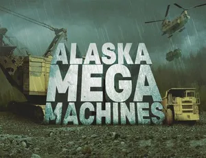 阿拉斯加超级机器 Alaska Mega Machines 全1季 720P高清纪录片