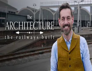 铁路建筑巡礼 The Architecture the Railways Built 第一季全10集 英语中英双字 1080P高清-蓝海网