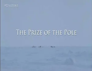 北极寻根探祖：极地之谜 The Prize of the Pole 720P MP4 英语中英字幕-蓝海网