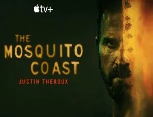 美剧蚊子海岸The Mosquito Coast全两季高清英语中字 Apple TV+剧集-蓝海网