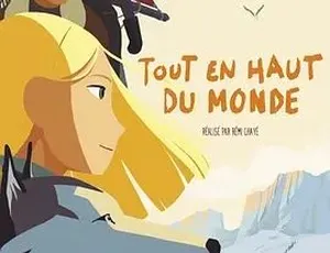 2015 漫漫北寻路 Tout en haut du monde | 剧情动画冒险高分佳作 | 中文字幕 | 经典冒险电影推荐特警新人类2 2000 香港 国粤双语 外挂中字 MKV