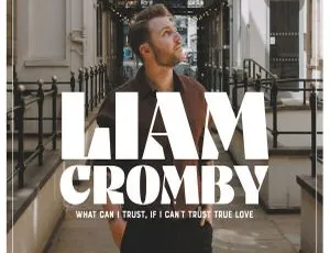 利亚姆·克隆比 Liam Cromby – What Can I Trust, If I Can't Trust True Love 2023 24Bit-44.1kHz Hi-Res FLAC 高品质无损音质