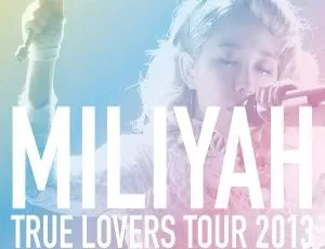 加藤米莉亚Miliyah Kato 2013日本演唱会TRUE LOVERS TOUR珍藏版