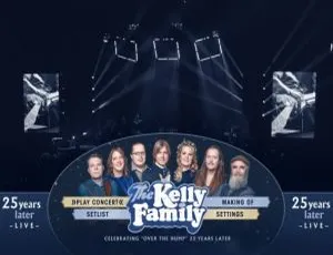Kelly Family 25 Years Later Live 2020高清演唱会 蓝光版-蓝海网
