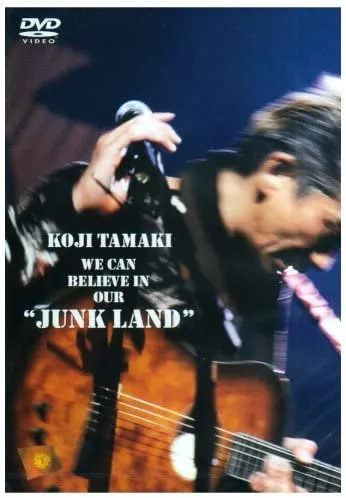 玉置浩二 WE CAN BELIEVE IN OUR JUNK LAND