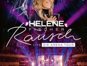 海伦娜·菲舍尔 Helene Fischer – Rausch Live 2024 演唱会 Hi-Res 24bit-48kHz FLAC 高音质