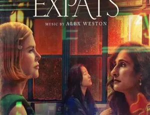 亚历克斯·韦斯顿 Alex Weston Expats Prime Video剧集原声带 Hi-Res无损音质 24Bit-48kHz FLAC