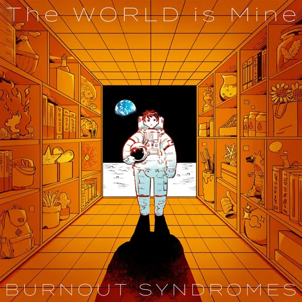 BURNOUT SYNDROMES The WORLD is Mine
