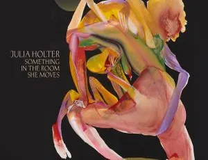 朱莉娅·霍尔特 Julia Holter – Something in the Room She Moves 2024 24Bit-96kHz Hi-Res无损音质