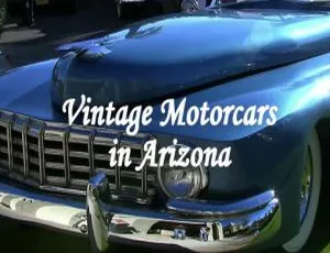 亚利桑那州经典汽车纪录片 Vintage Motorcars In Arizona 1080P 第一季全8集 英语中文字幕